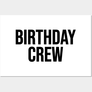 Birthday Crew Posters and Art